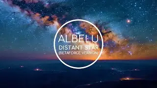 Albelu - Distant Star Betaforce Version