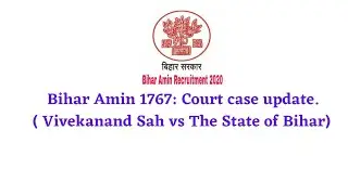 Bihar Amin 1767: Court case update( Vivekanand Sah vs The State of Bihar)