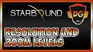 Starbound: The Impact of Zoom Levels and Screen Resolution on Gameplay