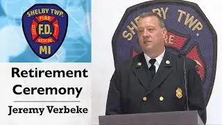 Shelby Township Fire Department Retirement Ceremony - Jeremy Verbeke