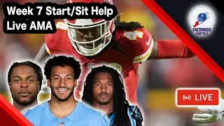 Week 7 Start/Sit Help: Live AMA