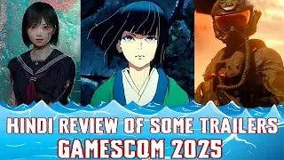 My Reviews Of Some Game Trailers Which I Liked In Gamescom 2025 - Hindi Commentary