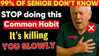 SENIORS, Stop This Common Habit NOW! (Many Do It Without Knowing) | Senior Health Tips