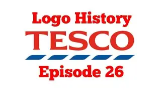 Tesco Logo History [Ep 26]