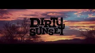 Dirty Sunset - 