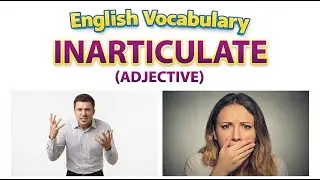 1316) Inarticulate ... word meaning, synonym, antonym .... English vocabulary for SSC, CGL, CAT