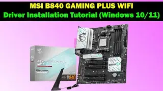 Драйверы Wi-Fi для материнской платы MSI B840 GAMING PLUS | Полное руководство по установке для W...