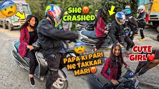Scooty girl ne takkar mardi😨| papa ki pari ne takkar mardi 😡 Bad Crash😰| Best place to visit ❤️ .