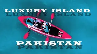 Most beautiful Island of Pakistan|Mabali Island|Khanpur Dam|Parasailing|Kayaking|Pakistanifood