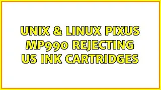 Unix & Linux: Pixus MP990 Rejecting US Ink Cartridges (3 Solutions!!)