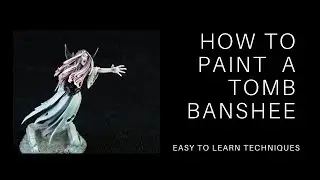 How to Paint a Nighthaunt Tomb Banshee