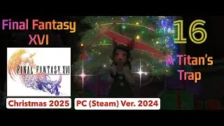Final Fantasy XVI 16 A Titan's Trap