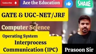 Lecture 5 - Interprocess Communication (IPC) | Operating System| Computer Science| #gate #netjrf
