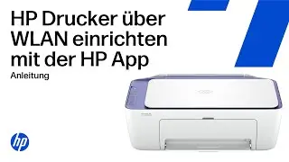 Einrichten eines HP Druckers &uuml;ber ein drahtloses Netzwerk mit der HP App | HP Support