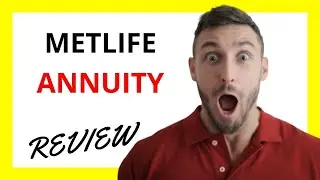 🔥 MetLife Annuity Review: Pros and Cons