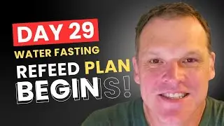 Day 29 Water Fast &ndash; Planning the Perfect Re-Feed & Staying Fat-Adapted