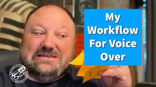 My Workflow For Voice Over