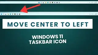 How to Move Windows 11 Taskbar to Left or Center