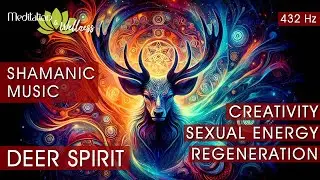 Shamanic Music Deer Spirit | Sexual Energy, Creativity & Regeneration | 432 Hz
