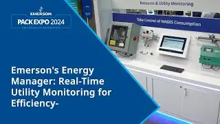 Emerson&rsquo;s Energy Manager: Real-Time Utility Monitoring for Efficiency