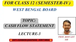 Cash Flow Statement | Operating Activities| Class 12 Semester 4 Accountancy | WBCHSE | AS-3 Revised