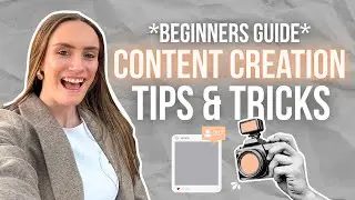Content Creation Tips & Tricks | Beginners Guide