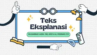 Teks Eksplanasi | Kiefa (17) & Azril (18)
