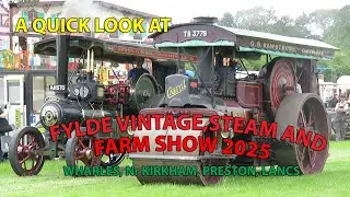 A Saturday well spent at Fylde Vintage, Steam and Farm Show, Preston, Lancs. 2025.