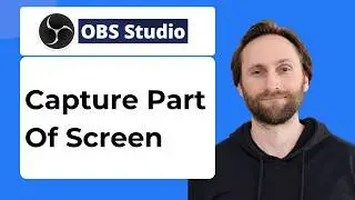 How to Capture Part of Screen in OBS Studio [2026 Guide]