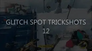 GLITCH SPOT TRICKSHOTS 12