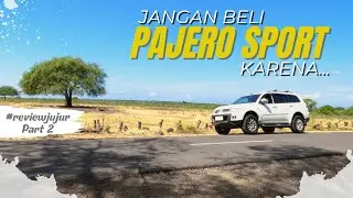 [Pt.2] KEKURANGAN MITSUBISHI OLD PAJERO SPORT | YAKIN MAU BELI? #reviewjujur