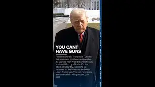 Trump Says 'You Can't Have Guns'