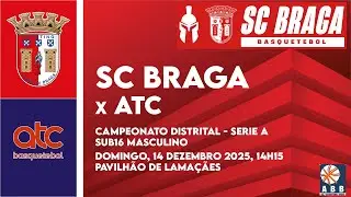 SCBraga A vs ATC | Campeonato Distrital - Seria A | Sub-16 Masculino