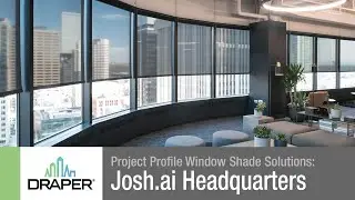 Project Profile Window Shade Solutions: Josh.ai Headquarters