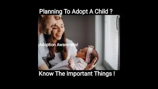 Planning For Adoption ? Learn The Important Things !