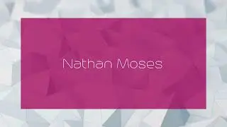Nathan Moses - appearance