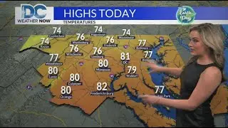 Tuesday, April 22nd, 2025: Warming up for your Earth Day plans across the DMV