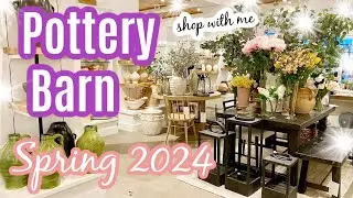 What's New at Pottery Barn for Spring 2024!  Spring 2024 Shop with me at Pottery Barn!
