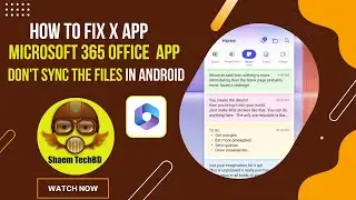 How to Fix Microsoft 365 Office App Don't Sync the Files in Android After New Updates