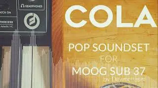 Cola Pop Soundset for Moog Sub 37 - Pop Patches 2025