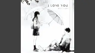 I love you