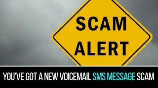 YOU HAVE A NEW VOICEMAIL SMS SCAM MAKING THE ROUNDS. BE ON THE ALERT !