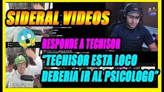 SIDERAL REACCIONA VIDEOS DE DISCORD, RESPONDE AL TECHISOR, POR DECIR QUE LO BUSCABAN POR VIWERS