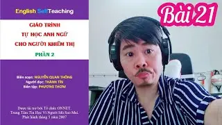 B&agrave;i 21. The Daily News - SelfTeaching Tự học Tiếng Anh cho người khiếm thị - Phần 2