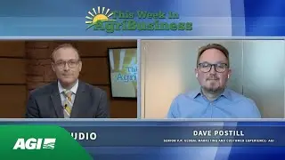 AGI - David Postill, SVP of Global Marketing and Customer Experience, on This Week in Agribusiness