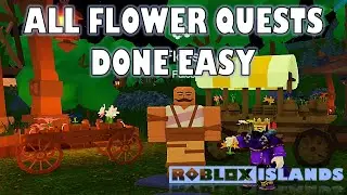 Flower Quests Done all in One ROBLOX Islands Tutorial