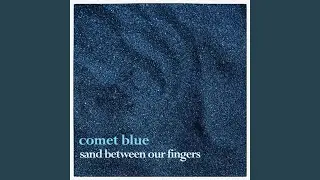 Sand Between Our Fingers