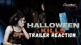 HALLOWEEN KILLS (2021) TRAILER FIRST REACTION | Confessions of a Horror Freak