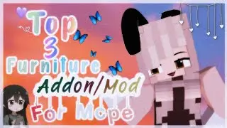 TOP 3 Working Furniture Addon/Mod || For MCPE/BE || First Video ||♡