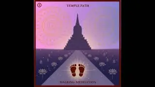 Temple Path: A Ritual for Walking Meditation